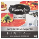 Carpaccio Magazzino 200g de Lagarto